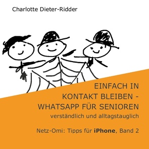 Einfach in Kontakt bleiben – WhatsApp für Senioren (iPhone) von Dieter-Ridder,  Charlotte