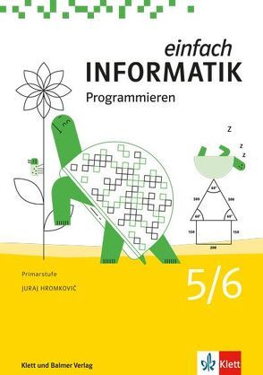 Einfach Informatik / Einfach Informatik 5/6 – Programmieren von Hromkovic,  Juraj