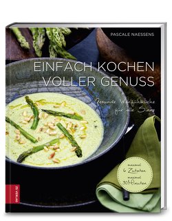 Einfach kochen voller Genuss von Naessens,  Pascale