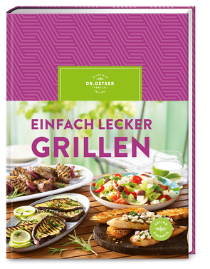 Einfach lecker grillen von Dr. Oetker Verlag