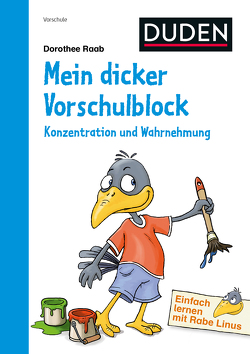 Einfach lernen mit Rabe Linus – Mein dicker Vorschulblock: Konzentration und Wahrnehmung von Raab,  Dorothee