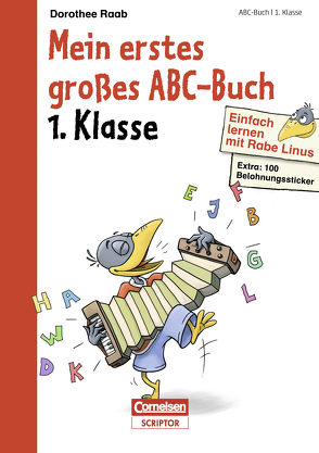 Einfach lernen mit Rabe Linus – Mein erstes großes Abc-Buch von Leuchtenberg,  Stefan, Raab,  Dorothee