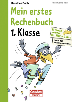 Einfach lernen mit Rabe Linus – Mein erstes großes Rechenbuch von Leuchtenberg,  Stefan, Raab,  Dorothee