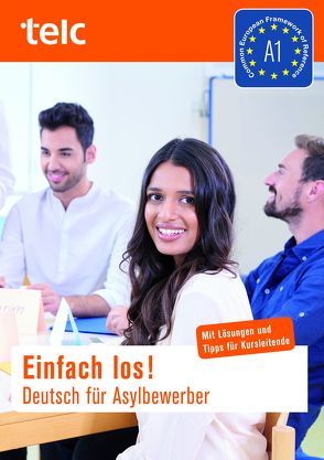 Einfach los! Deutsch für Asylbewerber von Angioni,  Milena, Hälbig,  Ines, Hoff-Nabhani,  Gabriele