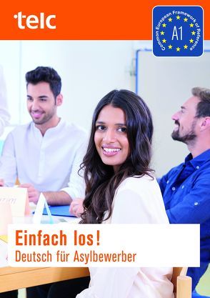 Einfach los! Deutsch für Asylbewerber von Angioni,  Milena, Hälbig,  Ines, Hoff-Nabhani,  Gabriele