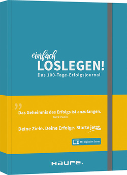 Einfach loslegen! Das 100-Tage-Erfolgsjournal – inkl. Augmented-Reality-App von Kurth,  Steffen, Landkammer,  Bernhard, Plitt,  Elvira