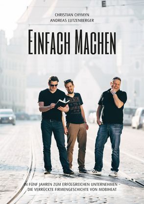 EINFACH MACHEN von Chymyn,  Christian, Lutzenberger,  Andreas