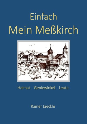 Einfach Mein Meßkirch von Jäckle,  Rainer