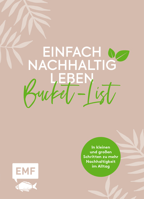 Einfach nachhaltig leben – Meine grüne Bucket-List von Zohren,  Julia