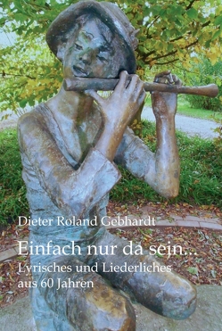 Einfach nur da sein… von Gebhardt,  Dieter Roland