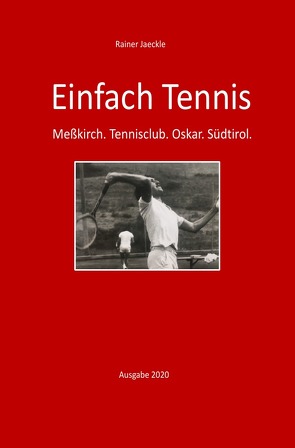 Einfach nur Tennis von Jäckle,  Rainer
