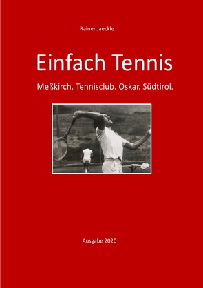 Einfach nur Tennis von Jäckle,  Rainer