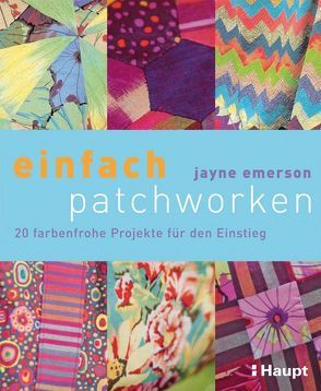 einfach patchworken von Emerson,  Jayne