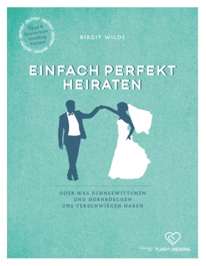 Einfach perfekt heiraten von Wilde,  Birgit