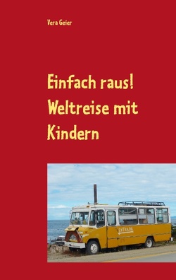 Einfach raus! von Geier,  Vera