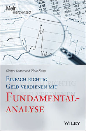 Einfach richtig Geld verdienen mit Fundamentalanalyse von Krings,  Ulrich, Kustner,  Clemens