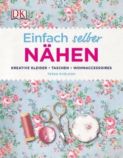 Einfach selber nähen von Evelegh,  Tessa