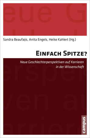 Einfach Spitze? von Alfermann,  Dorothee, Beaufays,  Sandra, Becker,  Ruth, Boes,  Stefan, Bouffier,  Anne, Bussche,  van den,  Hendrik, Deutschbein,  Johannes, Engels,  Anita, Gedrose,  Benjamin, Hänzi,  Denis, Heysgen,  Kirsten, Kahlert,  Heike, Kirsch-Anwärter,  Erika, Korff,  Svea, Kromark,  Kathrin, Krücken,  Georg, Leemann,  Regula Julia, Lind,  Inken, Matthies,  Hildegard, Maurer,  Elisabeth, Metz-Göckel,  Sigrid, Möller,  Christina, Pöge,  Kathleen, Roman,  Narina, Rothe,  Katharina, Rusconi,  Alessandra, Schroeder,  Julia, Tippel,  Cornelia, Wolffram,  Andrea, Wonneberger,  Carsten