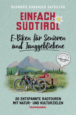 Einfach Südtirol: E-Biken für Senioren und Junggebliebene von Rabanser Gafriller,  Rosmarie