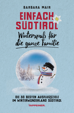 Einfach Südtirol: Winterspaß für die ganze Familie von Mair,  Barbara