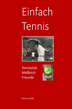 Einfach Tennis von Jäckle,  Rainer