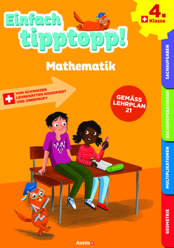 Einfach tipptopp! Mathematik 4. Klasse von Dalla-Riva,  Sabina, Knébel,  Martine