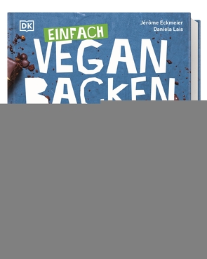 Einfach vegan backen von Eckmeier,  Jérôme, Lais,  Daniela
