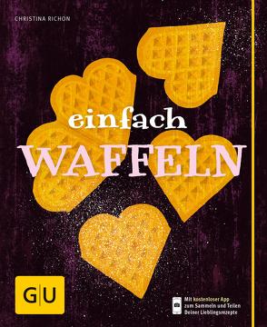 Einfach Waffeln von Richon,  Christina