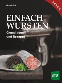 Einfach Wursten von Fink,  Franz, Strobl,  Christian