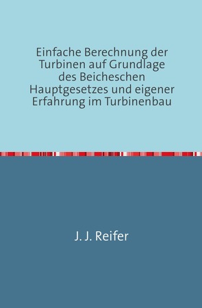 Einfache Berechnung der Turbinen von Reifer,  J. J.