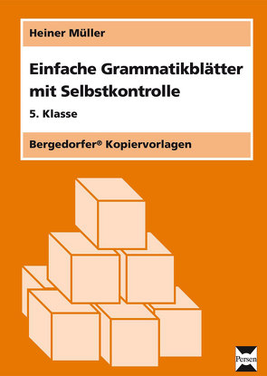 Einfache Grammatikblätter – 5. Klasse von Müller,  Heiner