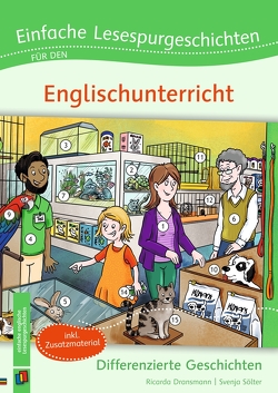 Einfache Lesespurgeschichten für den Englischunterricht von Dransmann,  Ricarda, Sölter,  Svenja