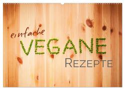 Einfache vegane Rezepte (Wandkalender 2024 DIN A2 quer), CALVENDO Monatskalender von PM,  Photography