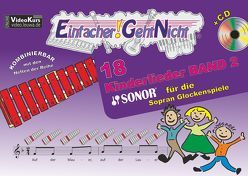 Einfacher!-Geht-Nicht: 18 Kinderlieder BAND 2 – für die SONOR® Sopran Glockenspiele mit CD von Leuchtner,  Martin, Waizmann,  Bruno