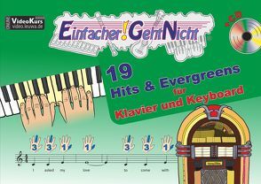 Einfacher!-Geht-Nicht: 19 Hits & Evergreens – für Klavier und Keyboard mit CD von Leuchtner,  Martin, Waizmann,  Bruno