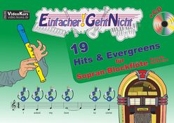 Einfacher!-Geht-Nicht: 19 Hits & Evergreens – für Sopran Blockflöte (barocke Griffweise) mit CD von Leuchtner,  Martin, Waizmann,  Bruno