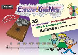 Einfacher!-Geht-Nicht: 32 Kinderlieder, Weihnachtslieder, Hits & Evergreens für Kalimba (C-DUR, 17 Lamellen) mit CD von Leuchtner,  Martin, Waizmann,  Bruno