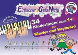 Einfacher!-Geht-Nicht: 34 Kinderlieder BAND 1+2 für Klavier und Keyboard (+Play-Along Download / Streaming) von Leuchtner,  Martin, Waizmann,  Bruno