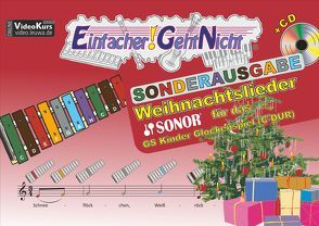 Einfacher!-Geht-Nicht: Weihnachtslieder für das SONOR GS Kinder Glockenspiel (C-DUR) mit CD von Leuchtner,  Martin, Waizmann,  Bruno