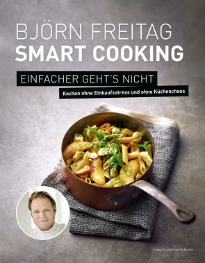 Björn Freitag – Smart Cooking von Freitag,  Björn, Schüler,  Hubertus