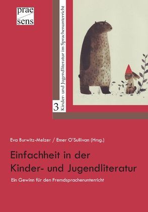 Einfachheit in der Kinder- und Jugendliteratur – ein Gewinn für den Fremdsprachenunterricht von Burwitz-Melzer,  Eva, O'Sullivan,  Emer