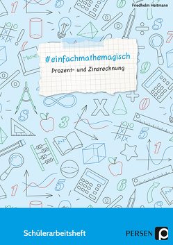 #einfachmathemagisch – Prozent- und Zinsrechnung von Heitmann,  Friedhelm