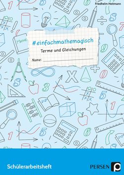 #einfachmathemagisch – Terme und Gleichungen von Heitmann,  Friedhelm