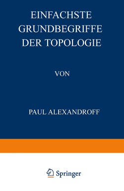Einfachste Grundbegriffe der Topologie von Alexandroff,  Paul, Hilbert,  David