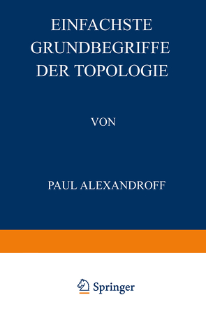 Einfachste Grundbegriffe der Topologie von Alexandroff,  Paul, Hilbert,  David