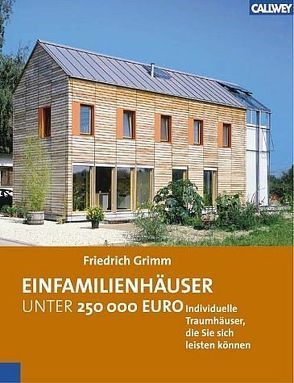 Einfamilienhäuser unter 250.000 Euro von Grimm,  Friedrich