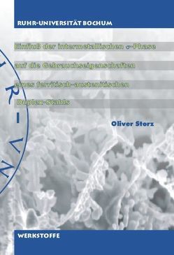 Einfluß der intermetallischen σ-Phase auf die Gebrauchseigenschaften eines ferritisch-austenitischen Duplex-Stahls von Storz,  Oliver