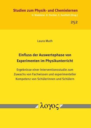 Einfluss der Auswertephase von Experimenten im Physikunterricht von Muth,  Laura