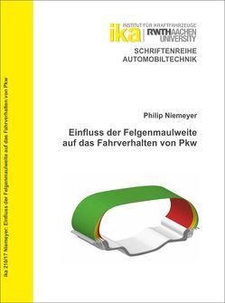 Einfluss der Felgenmaulweite auf das Fahrverhalten von Pkw von Niemeyer,  Philip