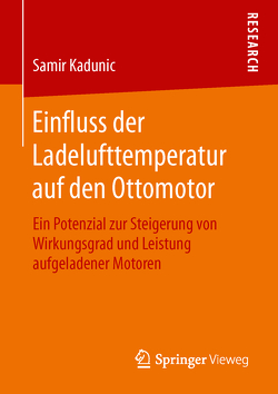 Einfluss der Ladelufttemperatur auf den Ottomotor von Kadunic,  Samir